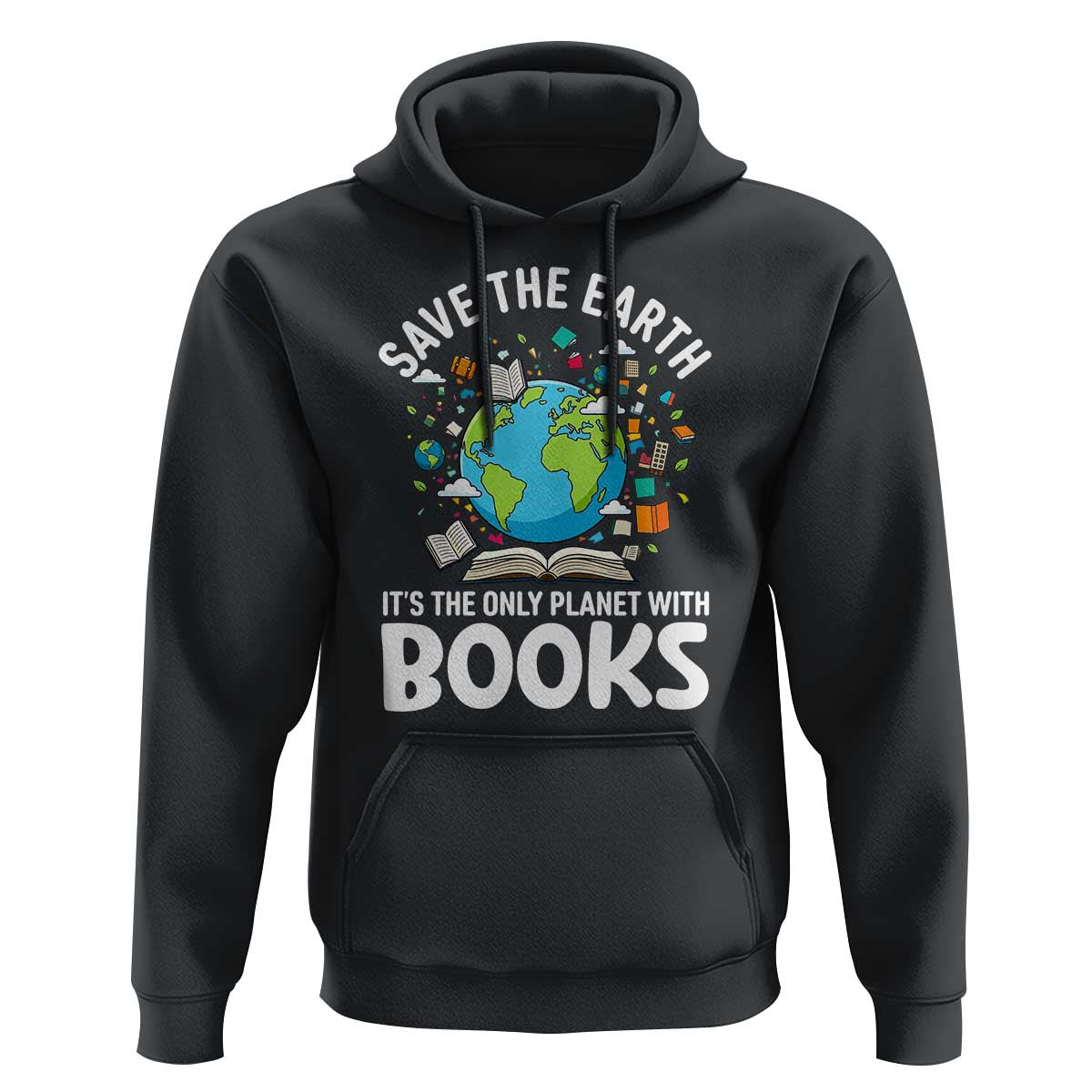 Save the Earth Hoodie It's the Only Planet with Books