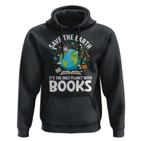 Save the Earth Hoodie It's the Only Planet with Books