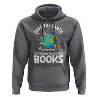 Save the Earth Hoodie It's the Only Planet with Books
