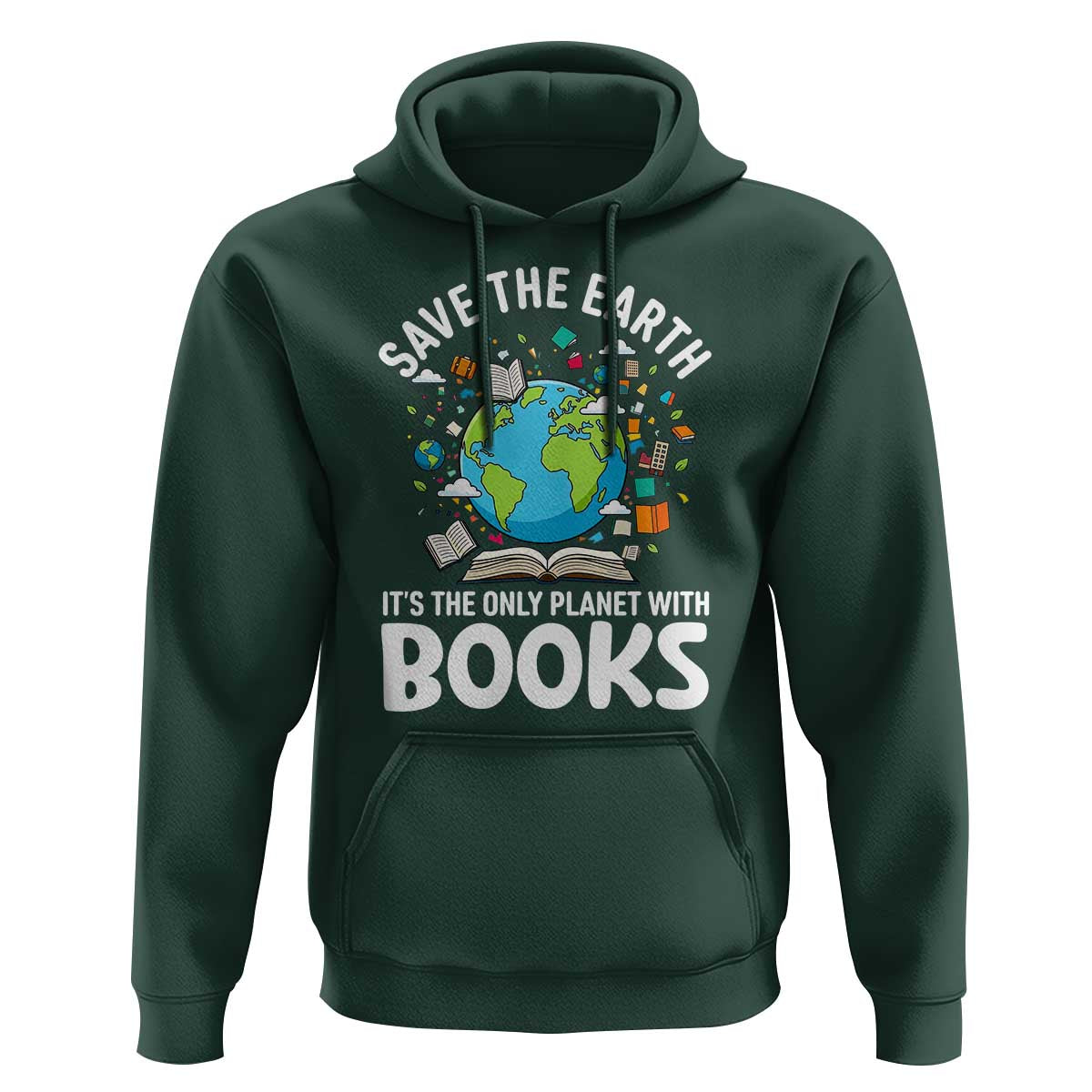 Save the Earth Hoodie It's the Only Planet with Books