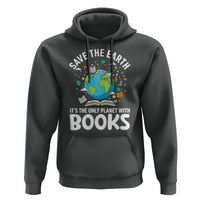 Save the Earth Hoodie It's the Only Planet with Books