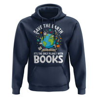 Save the Earth Hoodie It's the Only Planet with Books