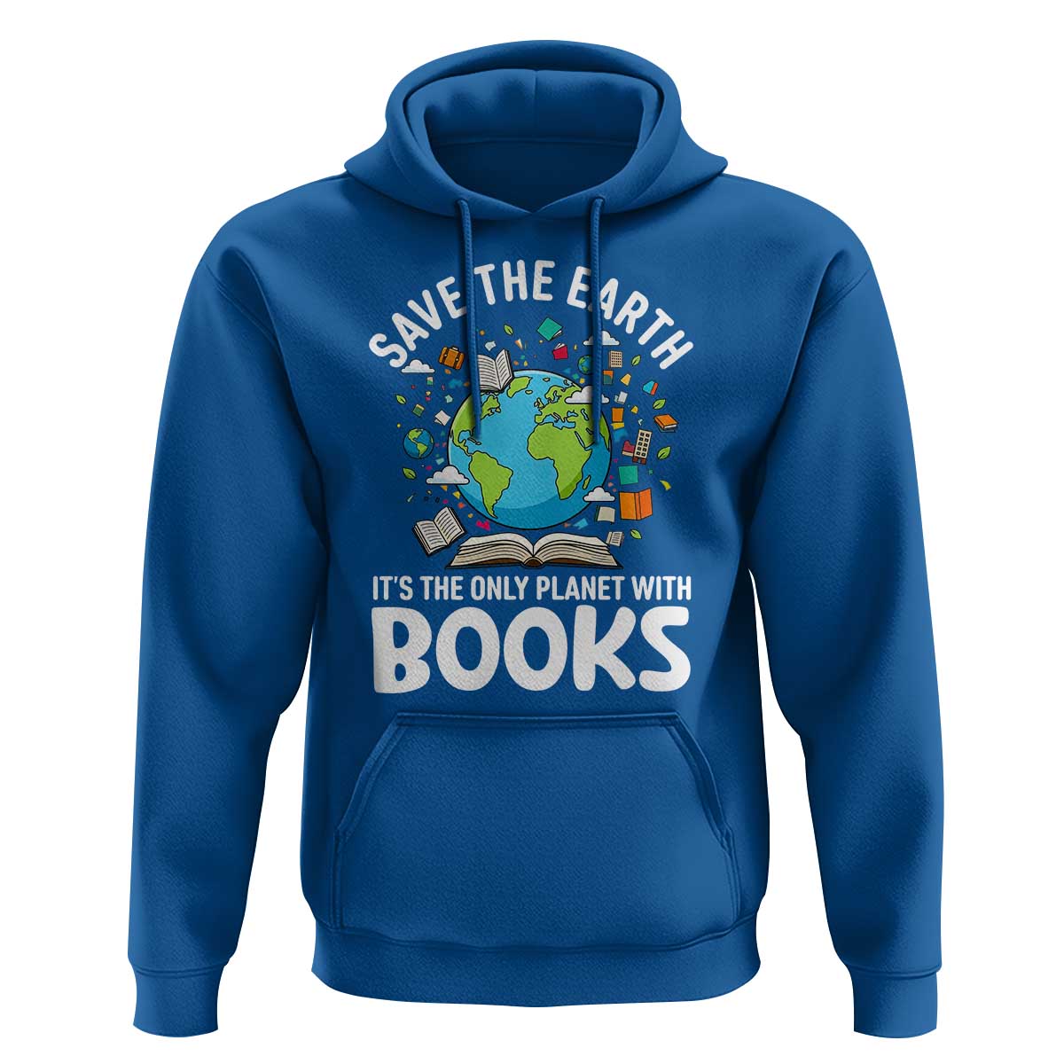 Save the Earth Hoodie It's the Only Planet with Books