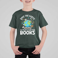 Save the Earth T Shirt For Kid It's the Only Planet with Books