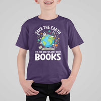 Save the Earth T Shirt For Kid It's the Only Planet with Books