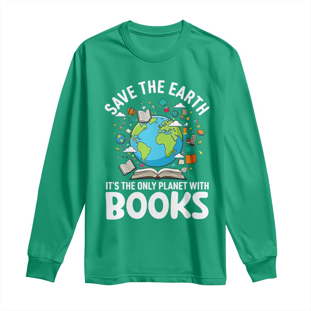 Save the Earth Long Sleeve Shirt It's the Only Planet with Books