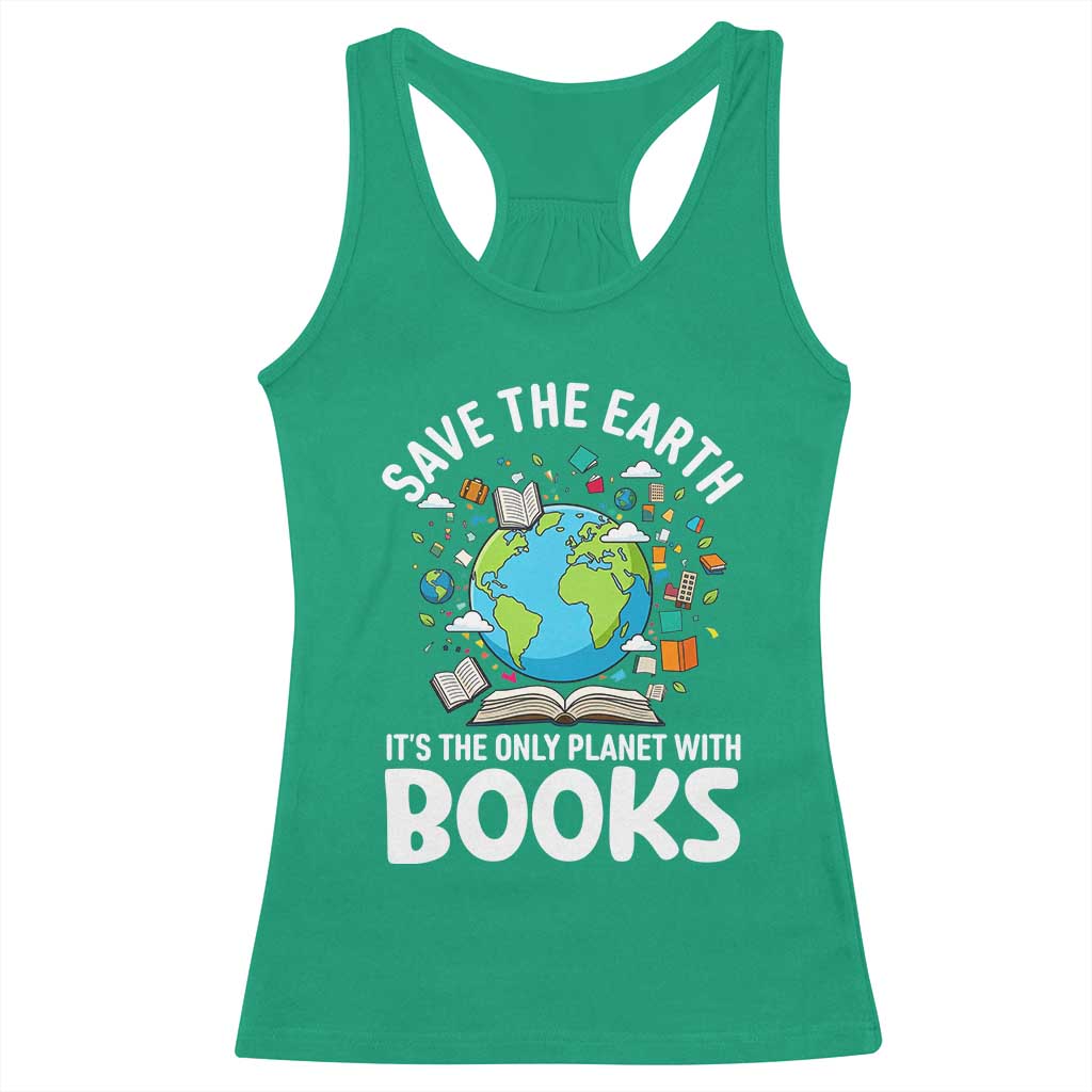 Save the Earth Racerback Tank Top It's the Only Planet with Books
