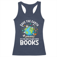 Save the Earth Racerback Tank Top It's the Only Planet with Books