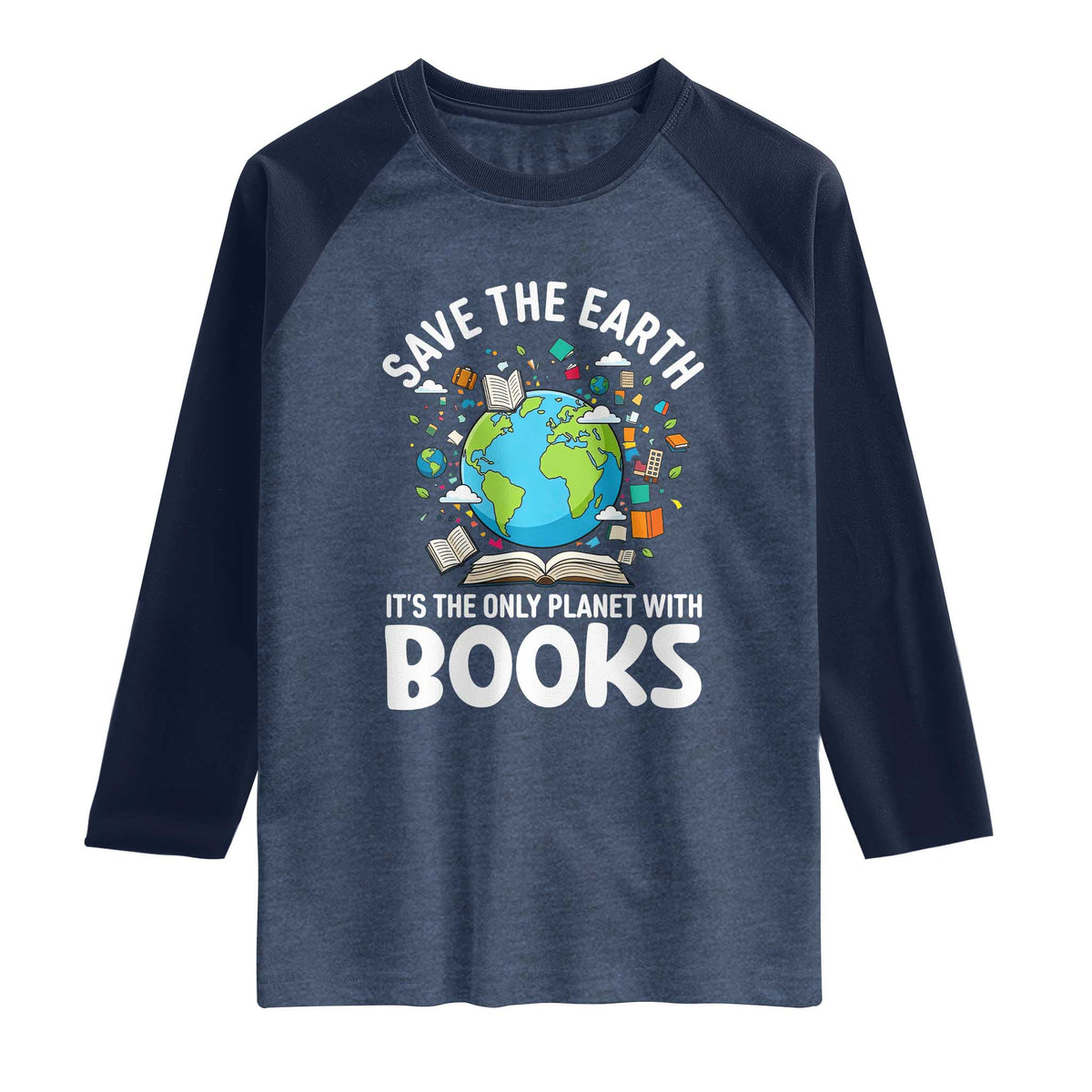 Save the Earth Raglan Shirt It's the Only Planet with Books