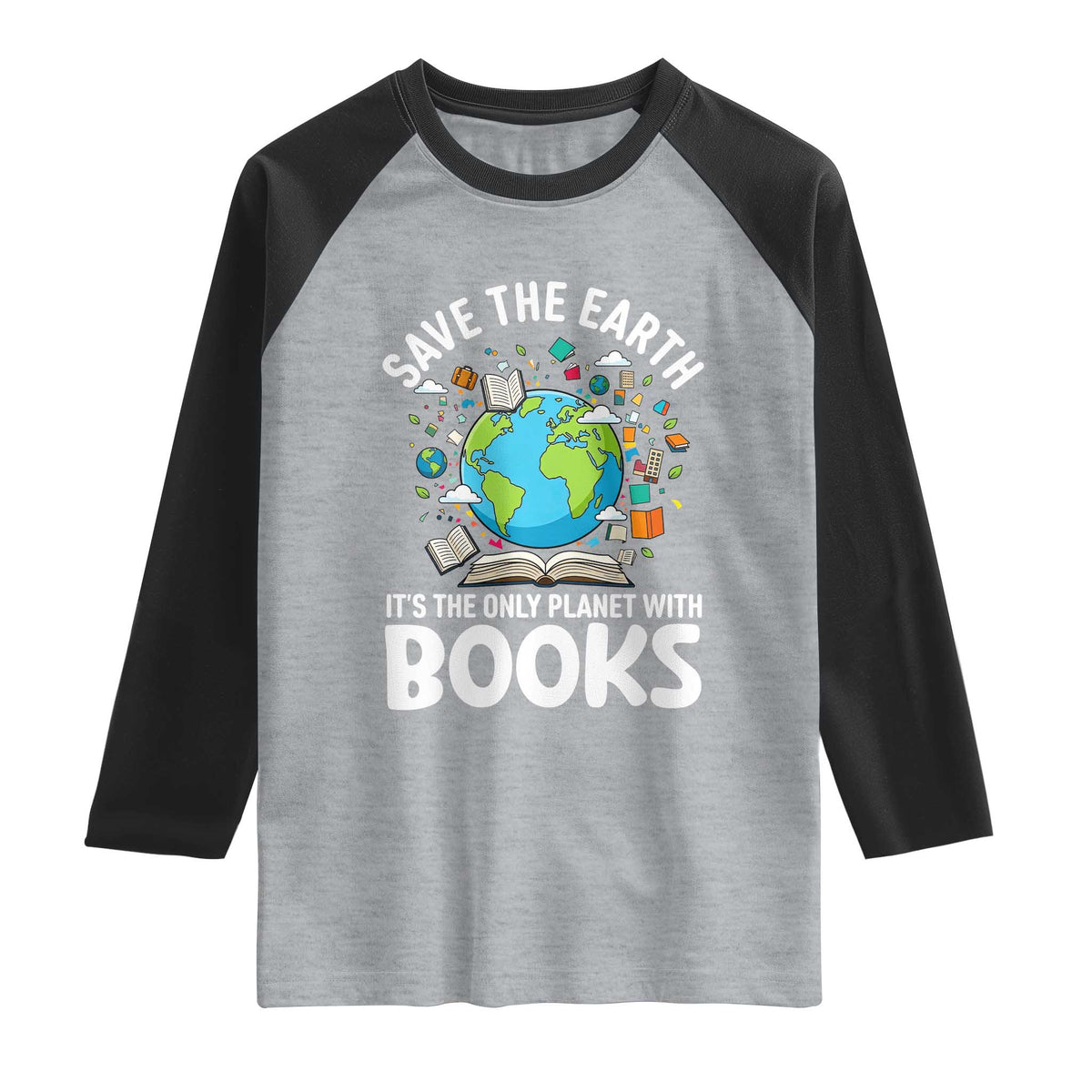 Save the Earth Raglan Shirt It's the Only Planet with Books