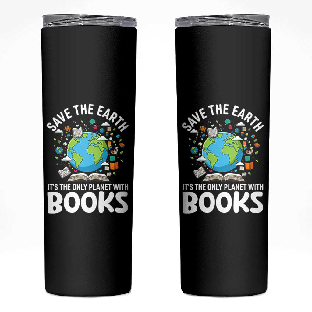 Save the Earth Skinny Tumbler It's the Only Planet with Books