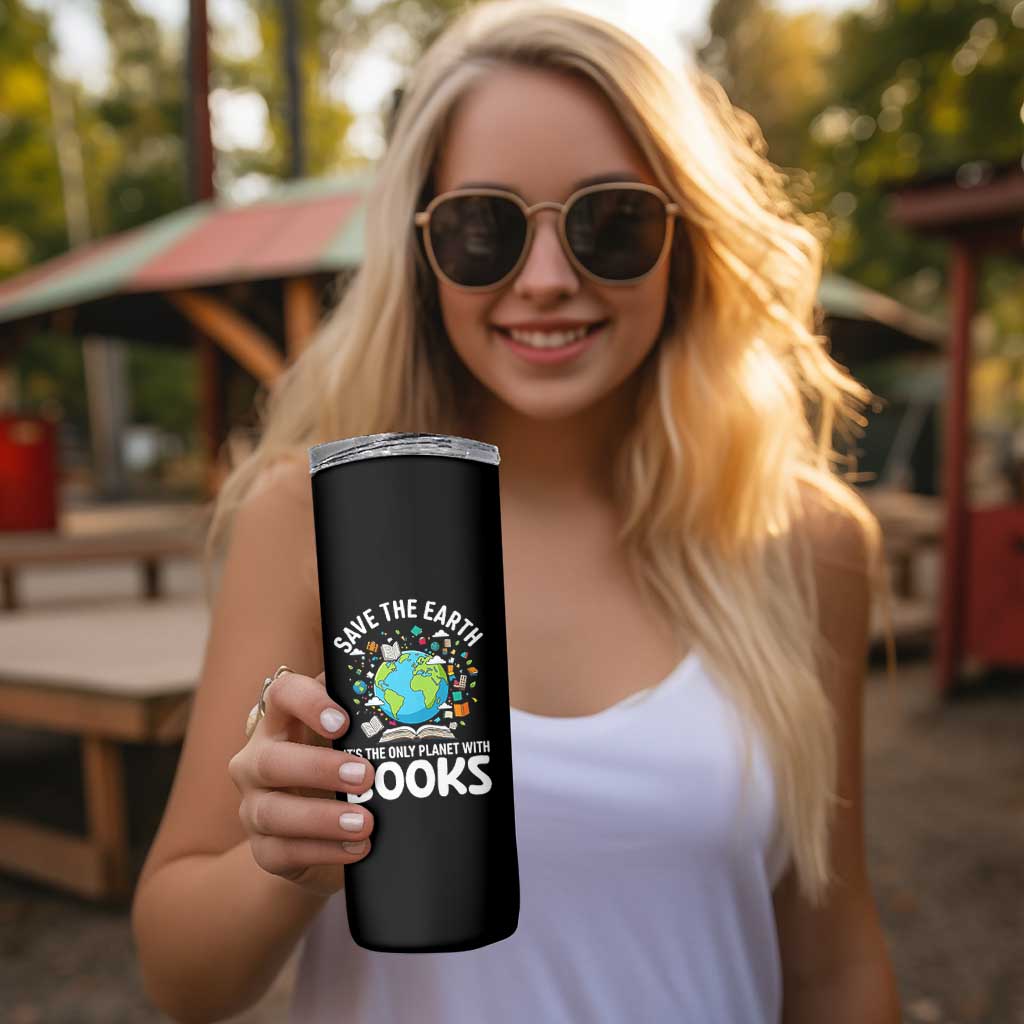 Save the Earth Skinny Tumbler It's the Only Planet with Books