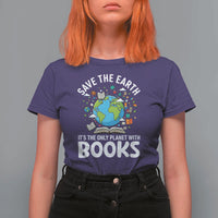 Save the Earth T Shirt For Women It's the Only Planet with Books
