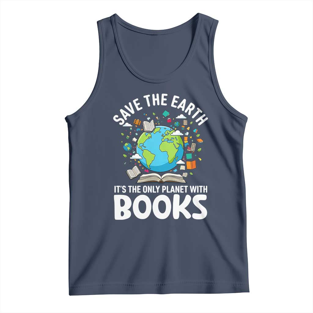 Save the Earth Tank Top It's the Only Planet with Books