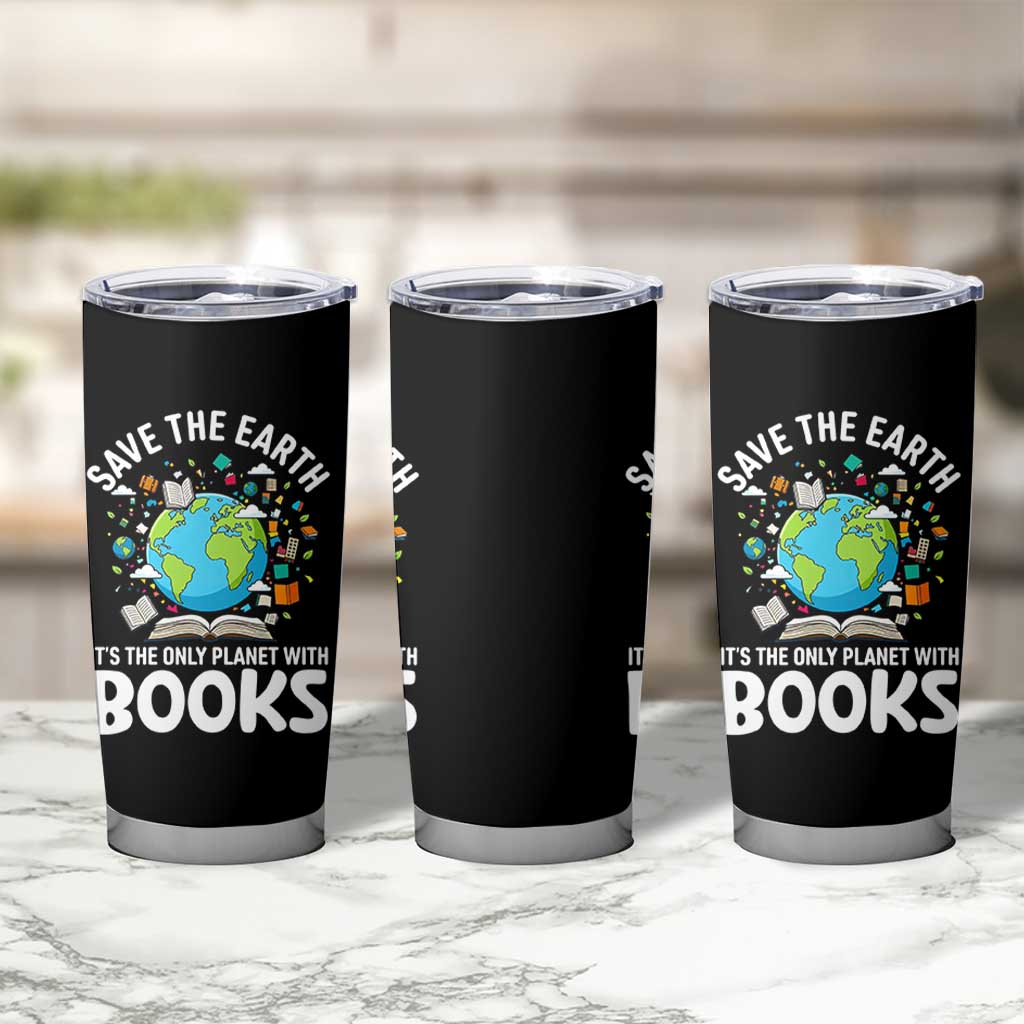 Save the Earth Tumbler Cup It's the Only Planet with Books