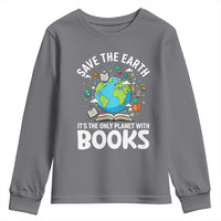 Save the Earth Youth Sweatshirt It's the Only Planet with Books