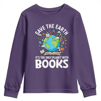 Save the Earth Youth Sweatshirt It's the Only Planet with Books