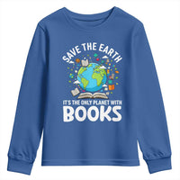Save the Earth Youth Sweatshirt It's the Only Planet with Books