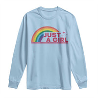 Just A Girl LGBTQ Pride Month Long Sleeve Shirt