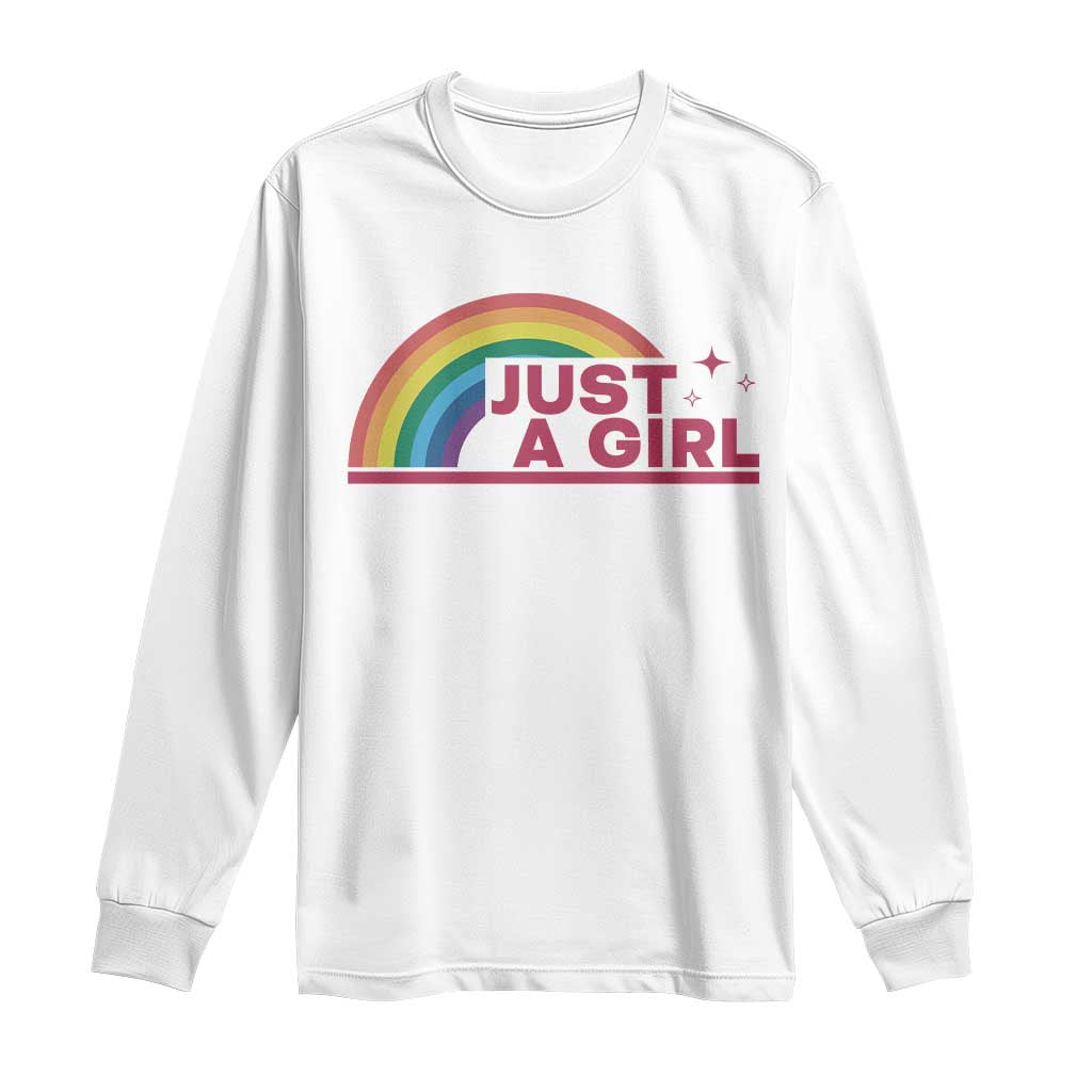 Just A Girl LGBTQ Pride Month Long Sleeve Shirt