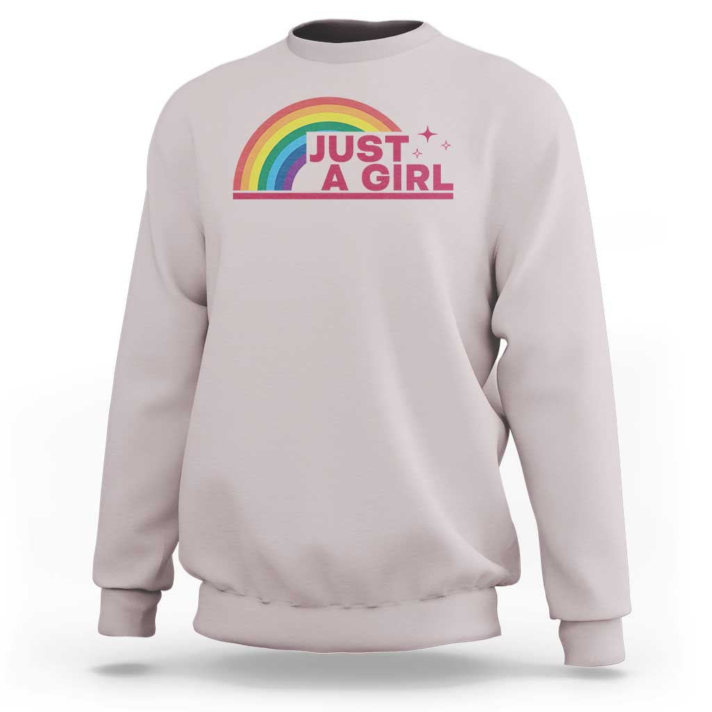 Just A Girl LGBTQ Pride Month Sweatshirt