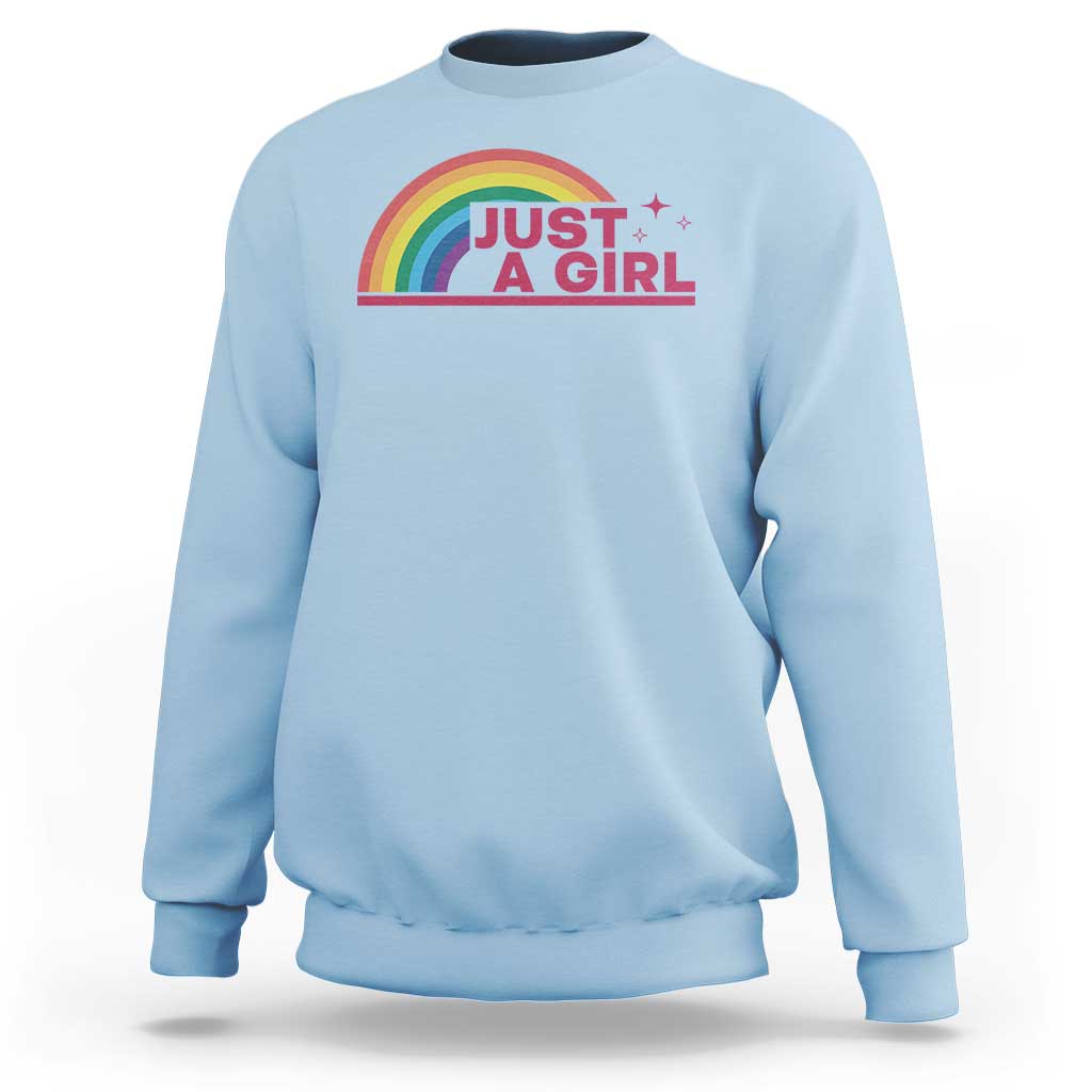 Just A Girl LGBTQ Pride Month Sweatshirt