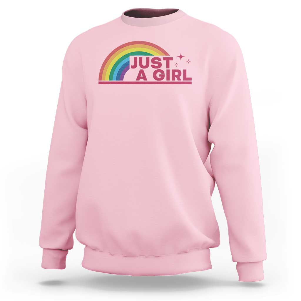 Just A Girl LGBTQ Pride Month Sweatshirt
