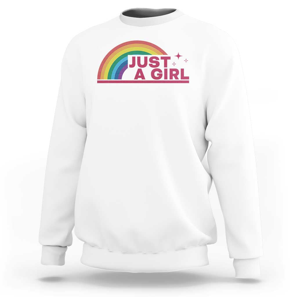 Just A Girl LGBTQ Pride Month Sweatshirt