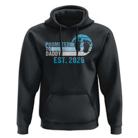 Promoted to Daddy 2026 Hoodie Funny Pregnancy Reveal