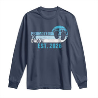 Promoted to Daddy 2026 Long Sleeve Shirt Funny Pregnancy Reveal
