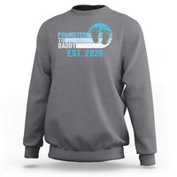 Promoted to Daddy 2026 Sweatshirt Funny Pregnancy Reveal