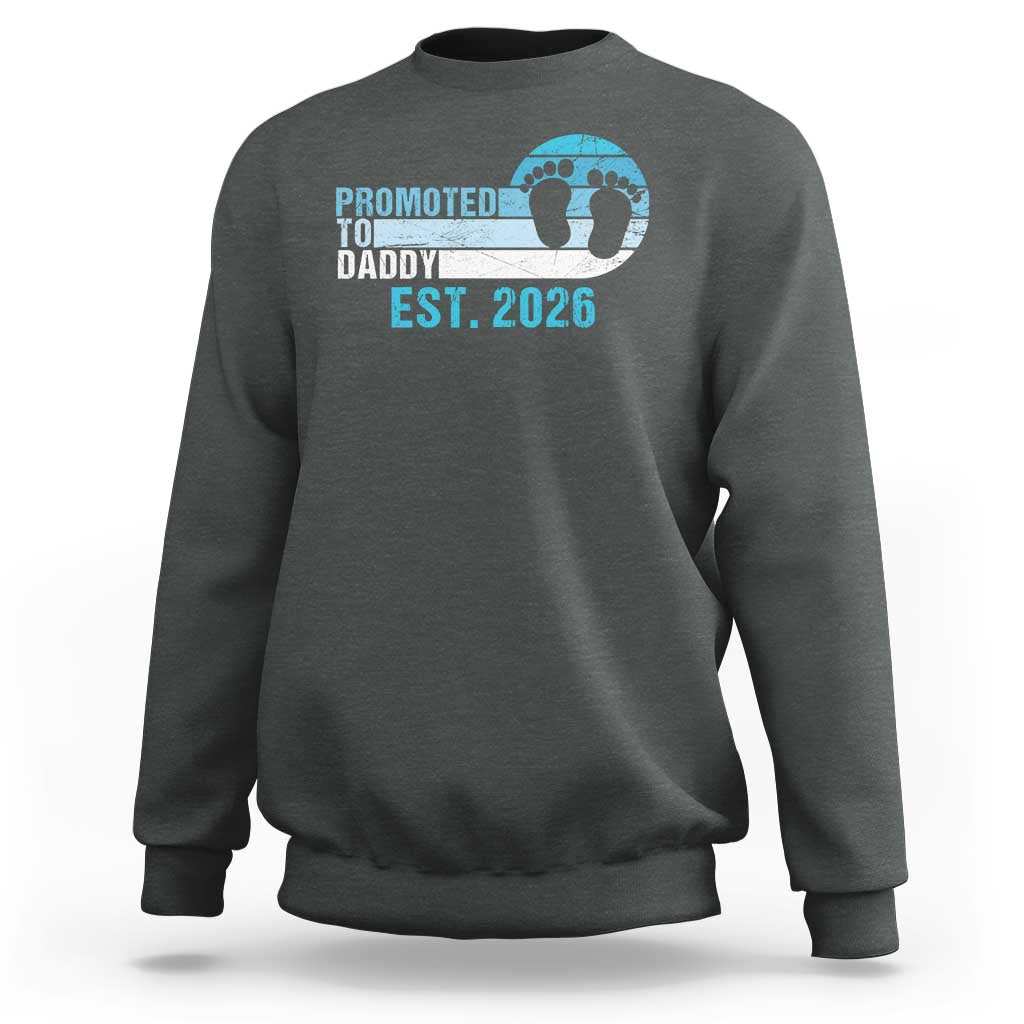Promoted to Daddy 2026 Sweatshirt Funny Pregnancy Reveal