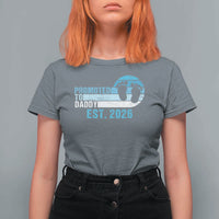 Promoted to Daddy 2026 T Shirt For Women Funny Pregnancy Reveal