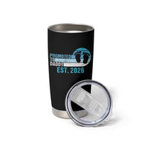 Promoted to Daddy 2026 Tumbler Cup Funny Pregnancy Reveal
