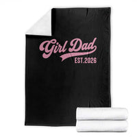 Soon to Be Daddy of Baby Girl 2026 Throw Blanket Promoted to Daddy New Dad