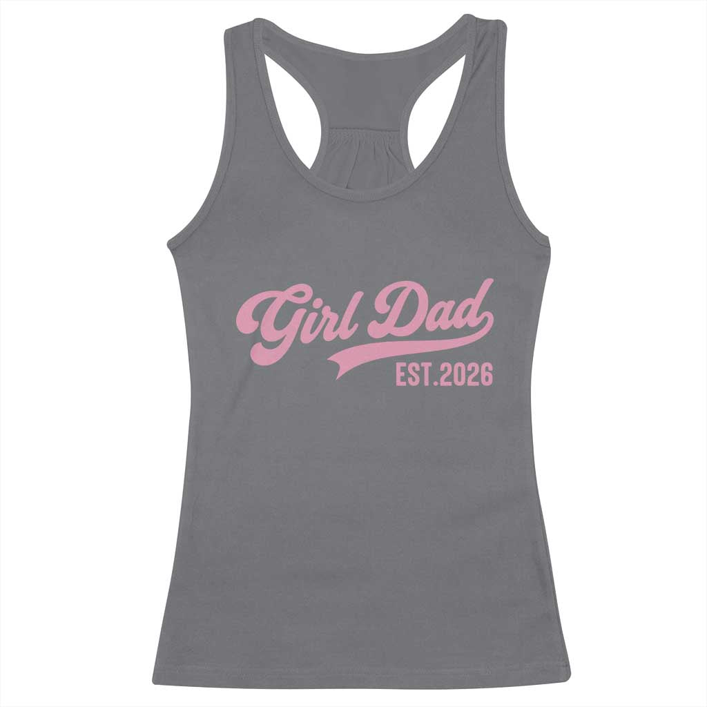 Soon to Be Daddy of Baby Girl 2026 Racerback Tank Top Promoted to Daddy New Dad