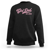 Soon to Be Daddy of Baby Girl 2026 Sweatshirt Promoted to Daddy New Dad