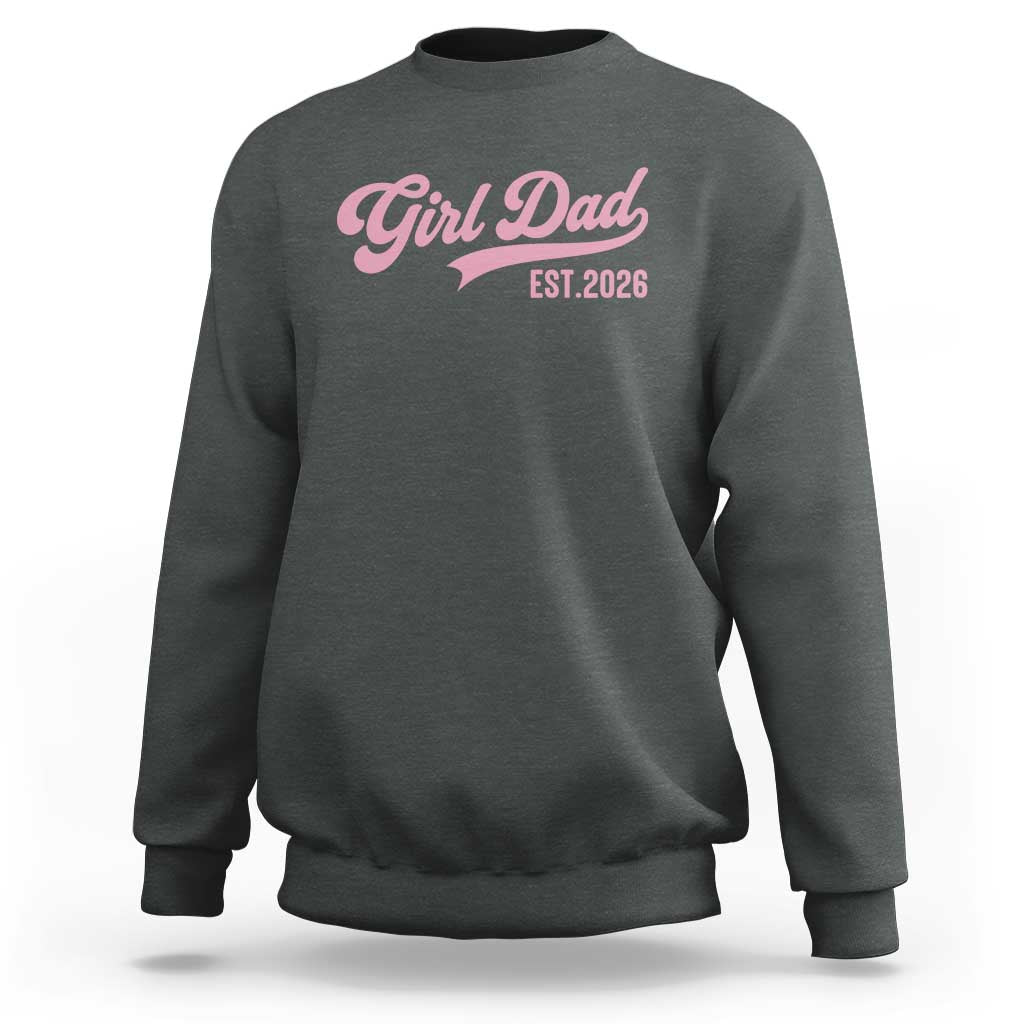 Soon to Be Daddy of Baby Girl 2026 Sweatshirt Promoted to Daddy New Dad