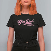 Soon to Be Daddy of Baby Girl 2026 T Shirt For Women Promoted to Daddy New Dad