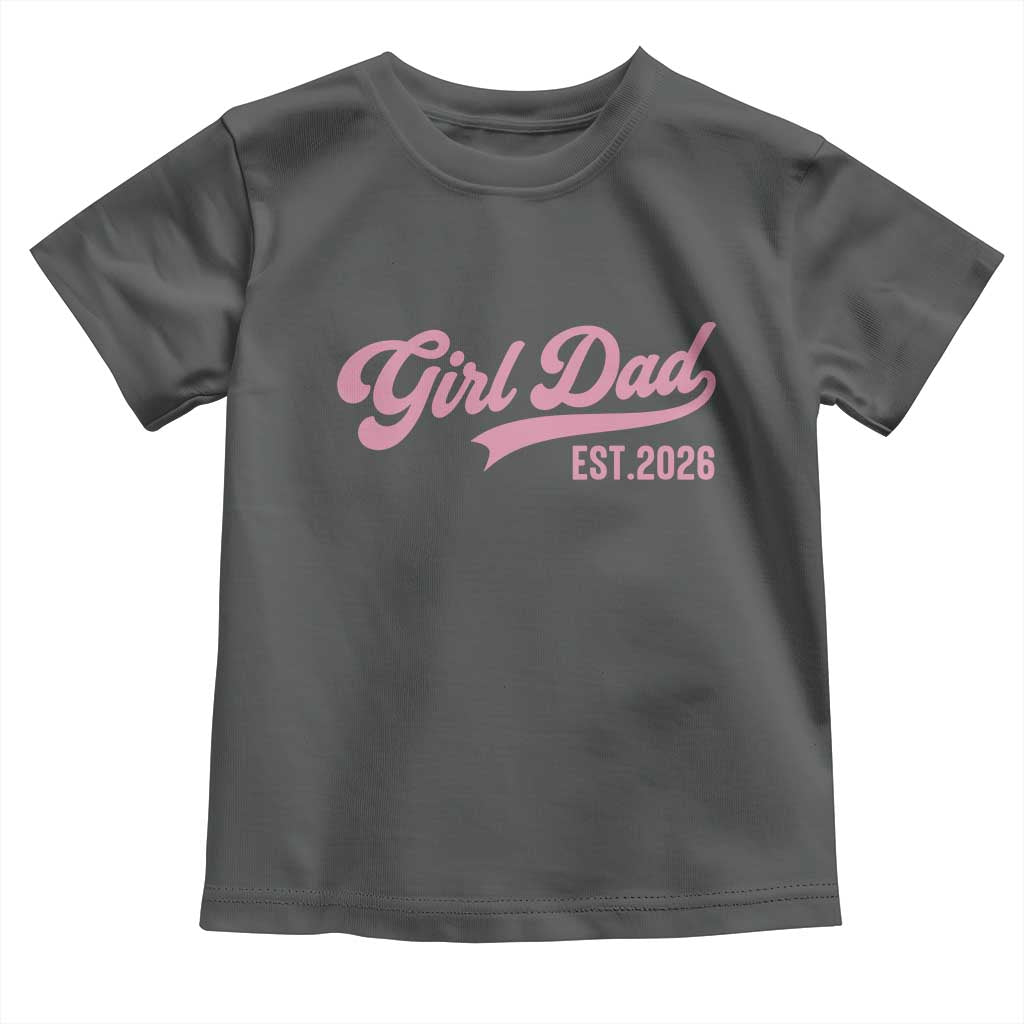 Soon to Be Daddy of Baby Girl 2026 Toddler T Shirt Promoted to Daddy New Dad