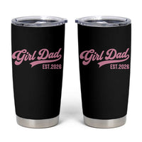 Soon to Be Daddy of Baby Girl 2026 Tumbler Cup Promoted to Daddy New Dad