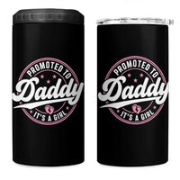 Promoted To Daddy It's A Girl 4 in 1 Can Cooler Tumbler Funny Pregnancy Reveal