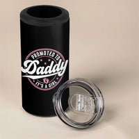 Promoted To Daddy It's A Girl 4 in 1 Can Cooler Tumbler Funny Pregnancy Reveal