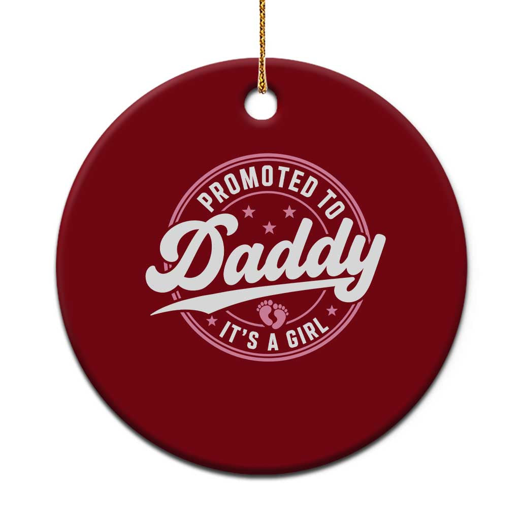 Promoted To Daddy It's A Girl Ceramic Ornament Funny Pregnancy Reveal