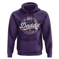 Promoted To Daddy It's A Girl Hoodie Funny Pregnancy Reveal