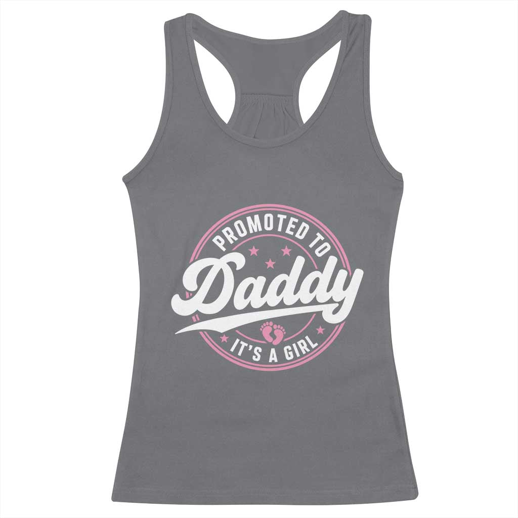 Promoted To Daddy It's A Girl Racerback Tank Top Funny Pregnancy Reveal