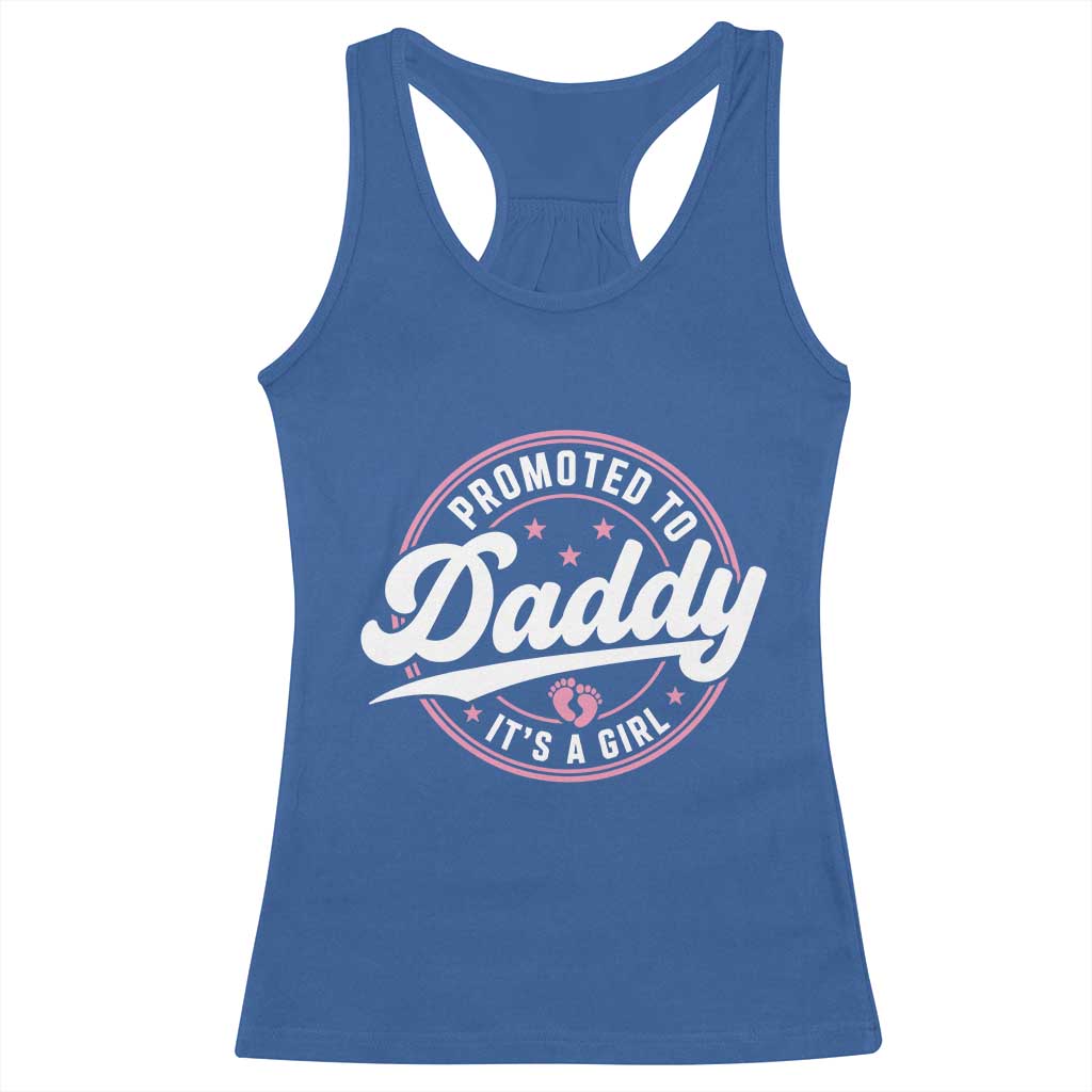 Promoted To Daddy It's A Girl Racerback Tank Top Funny Pregnancy Reveal