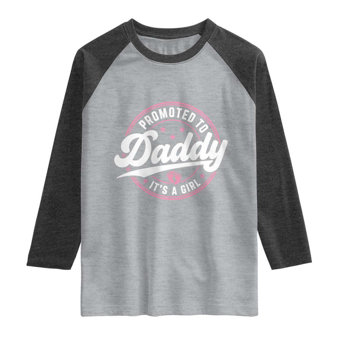 Promoted To Daddy It's A Girl Raglan Shirt Funny Pregnancy Reveal