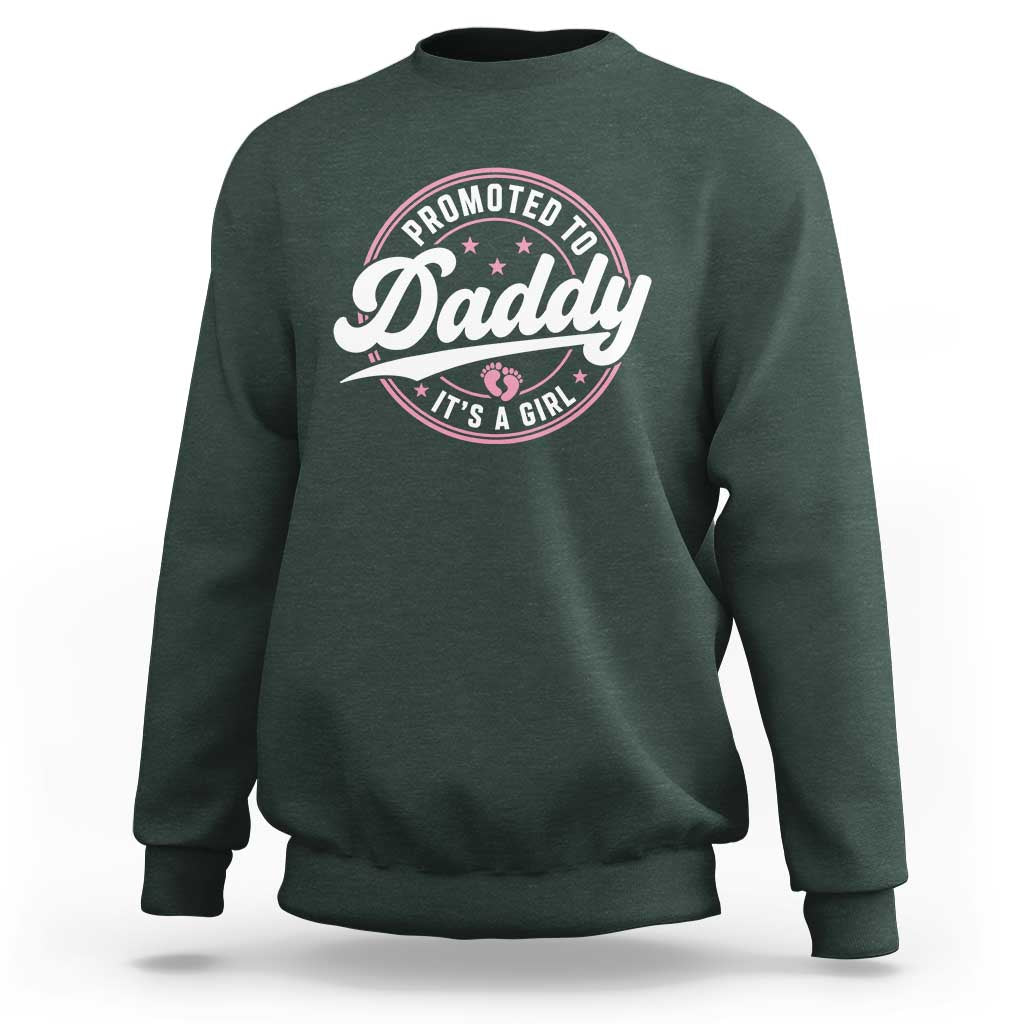 Promoted To Daddy It's A Girl Sweatshirt Funny Pregnancy Reveal