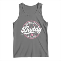 Promoted To Daddy It's A Girl Tank Top Funny Pregnancy Reveal